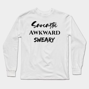 Sarcastic Awkward Sweary Long Sleeve T-Shirt